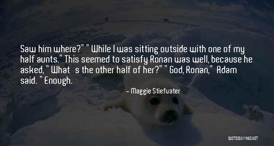 Adam God Quotes By Maggie Stiefvater Adam God Quotes By Maggie Stiefvater