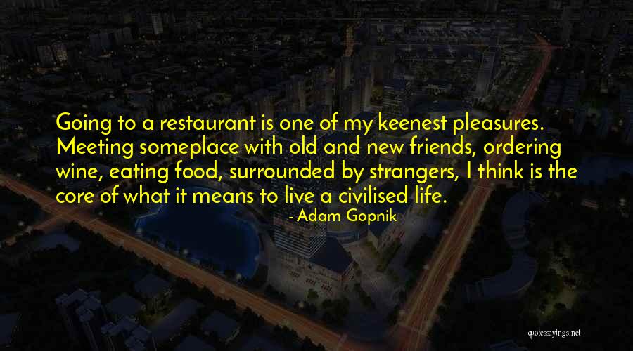 Adam Gopnik Quotes 801047 Adam Gopnik Quotes 801047