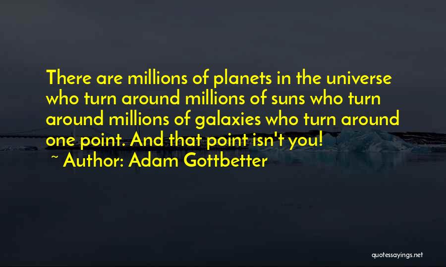 Adam Gottbetter Quotes 1048464