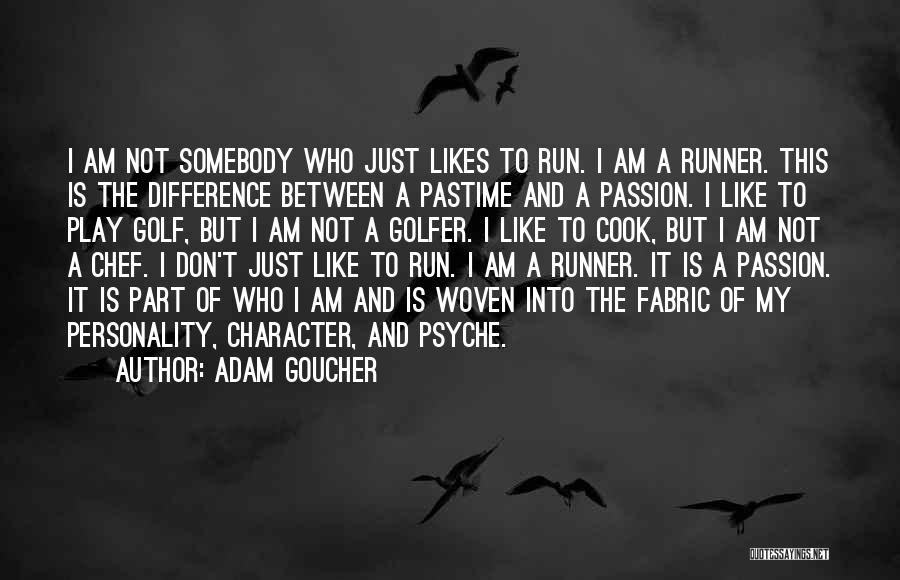 Adam Goucher Quotes 1045284