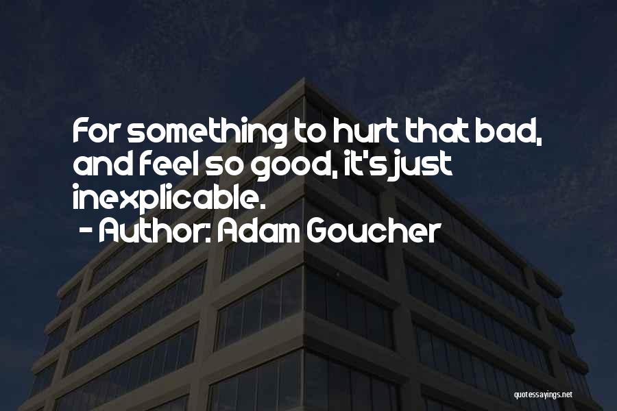 Adam Goucher Quotes 270322