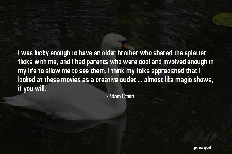 Adam Green Quotes 1833936 Adam Green Quotes 1833936