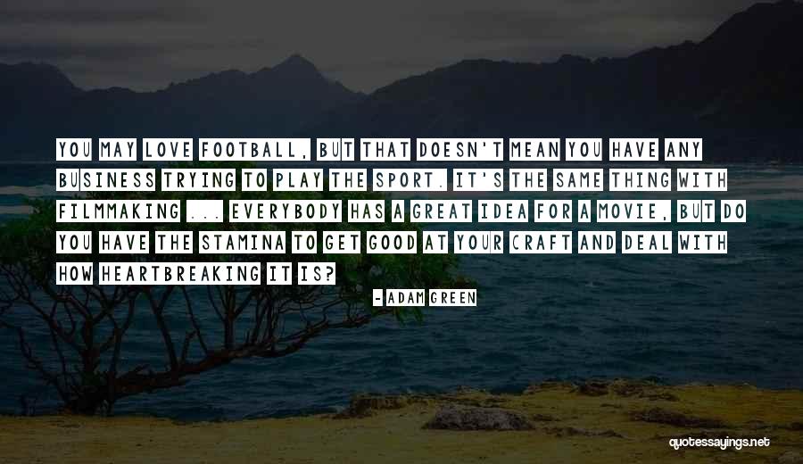 Adam Green Quotes 2087952 Adam Green Quotes 2087952