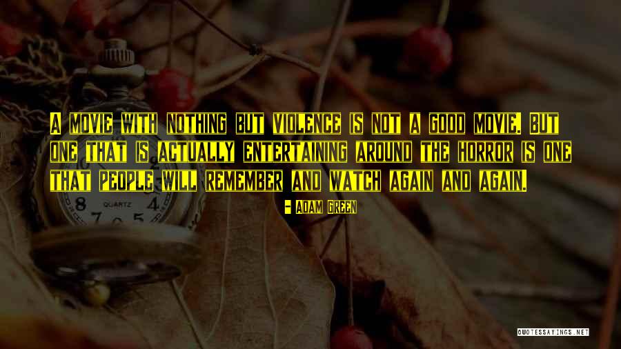 Adam Green Quotes 2106219 Adam Green Quotes 2106219