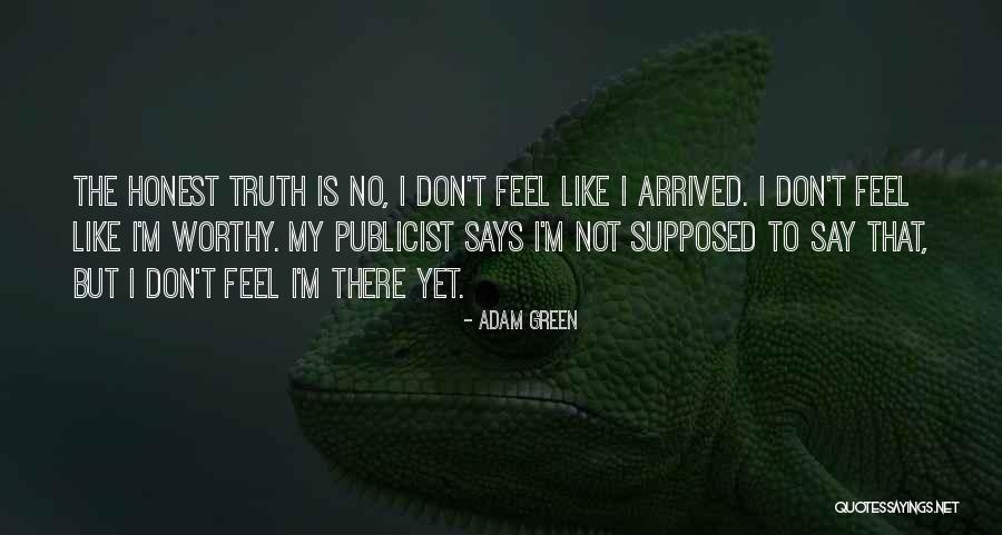 Adam Green Quotes 2111282 Adam Green Quotes 2111282