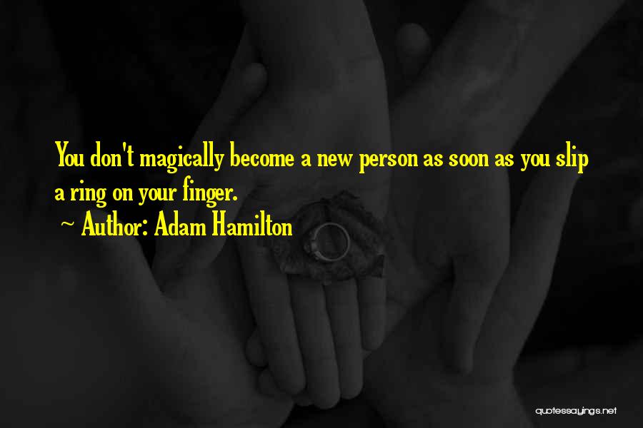 Adam Hamilton Quotes 866193