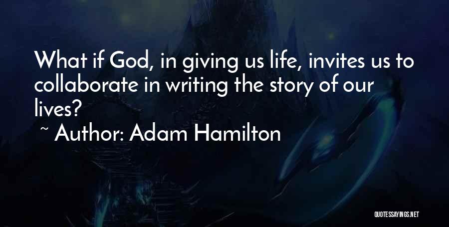 Adam Hamilton Quotes 956326