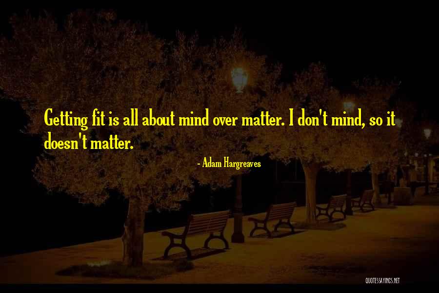Adam Hargreaves Quotes 1961334 Adam Hargreaves Quotes 1961334