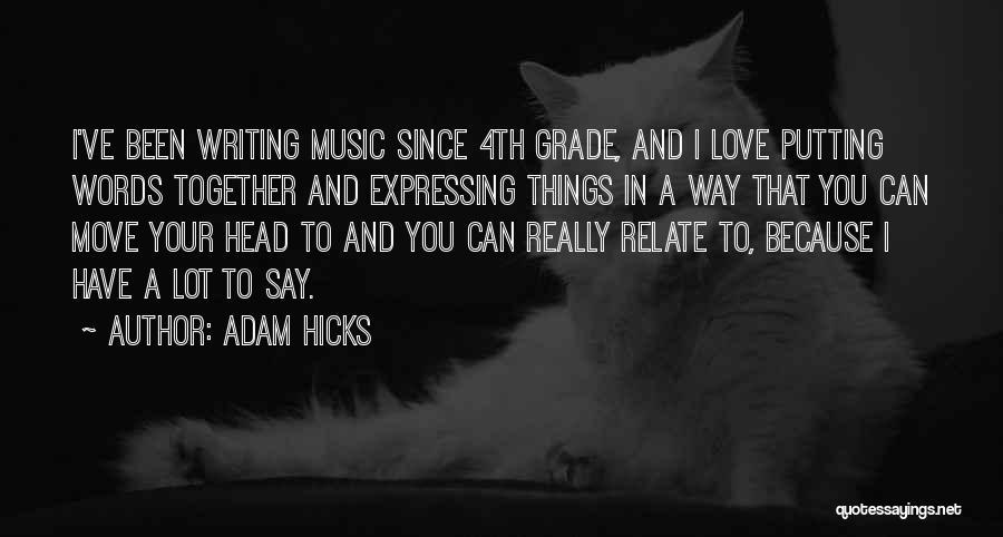 Adam Hicks Quotes 1325455