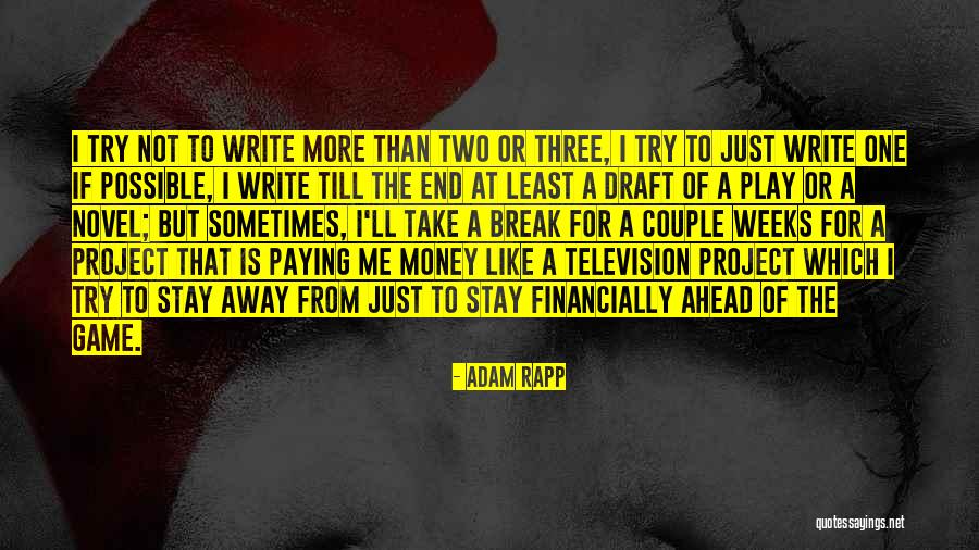 Adam If I Stay Quotes By Adam Rapp