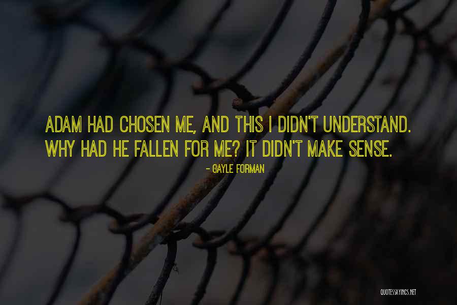 Adam If I Stay Quotes By Gayle Forman Adam If I Stay Quotes By Gayle Forman