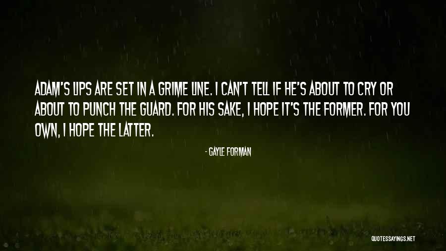 Adam If I Stay Quotes By Gayle Forman Adam If I Stay Quotes By Gayle Forman