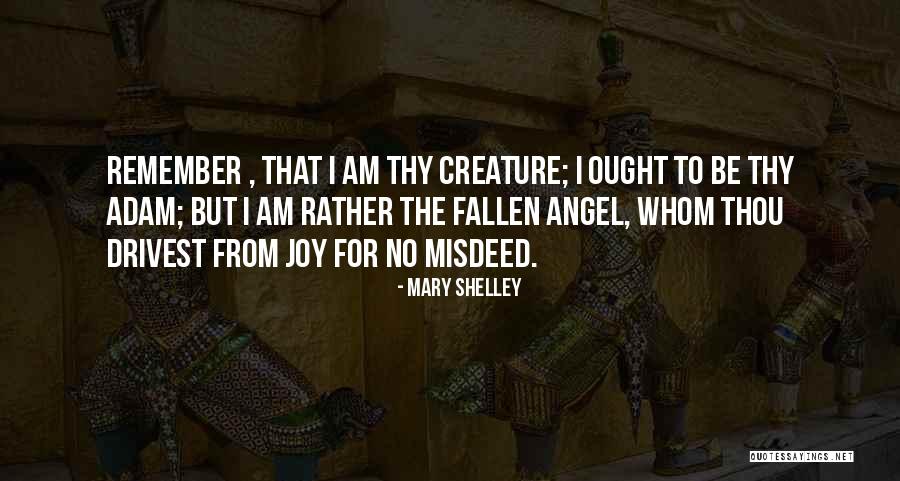 Adam In Frankenstein Quotes By Mary Shelley Adam In Frankenstein Quotes By Mary Shelley