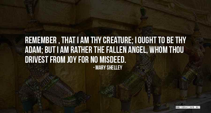 Adam In Frankenstein Quotes By Mary Shelley