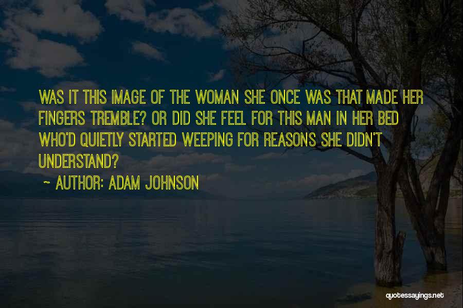 Adam Johnson Quotes 898860