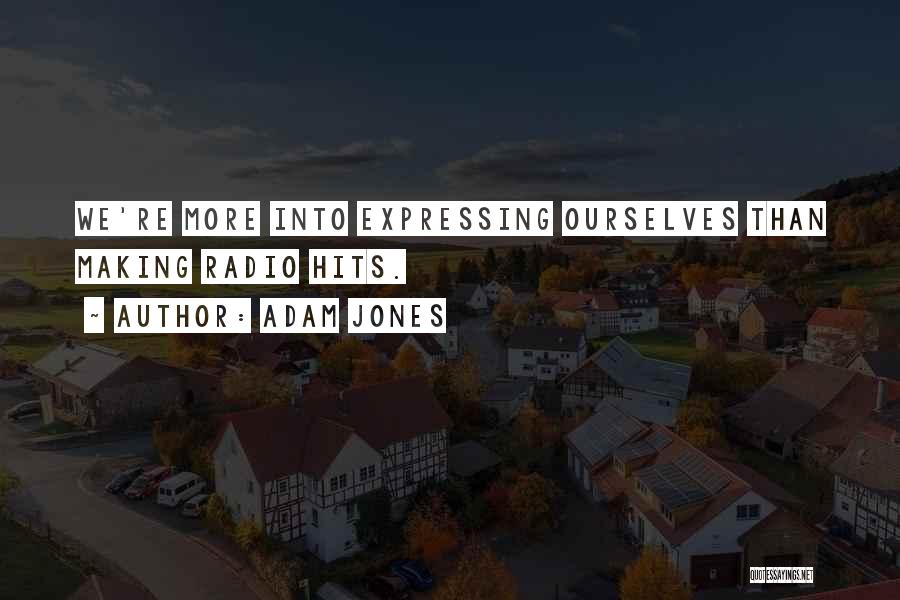 Adam Jones Quotes 1859679