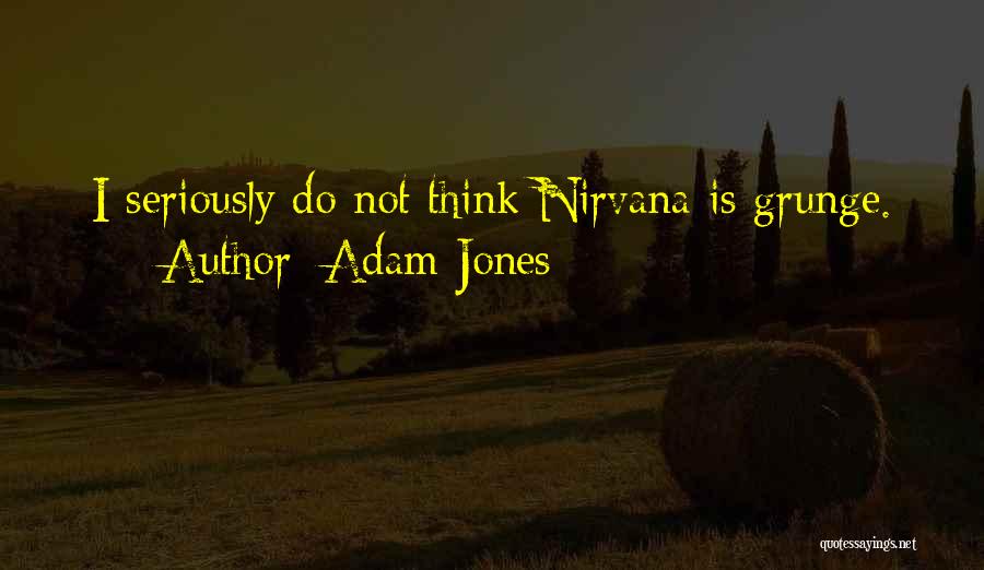 Adam Jones Quotes 1871766