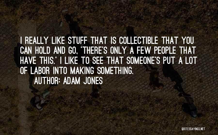 Adam Jones Quotes 2114437