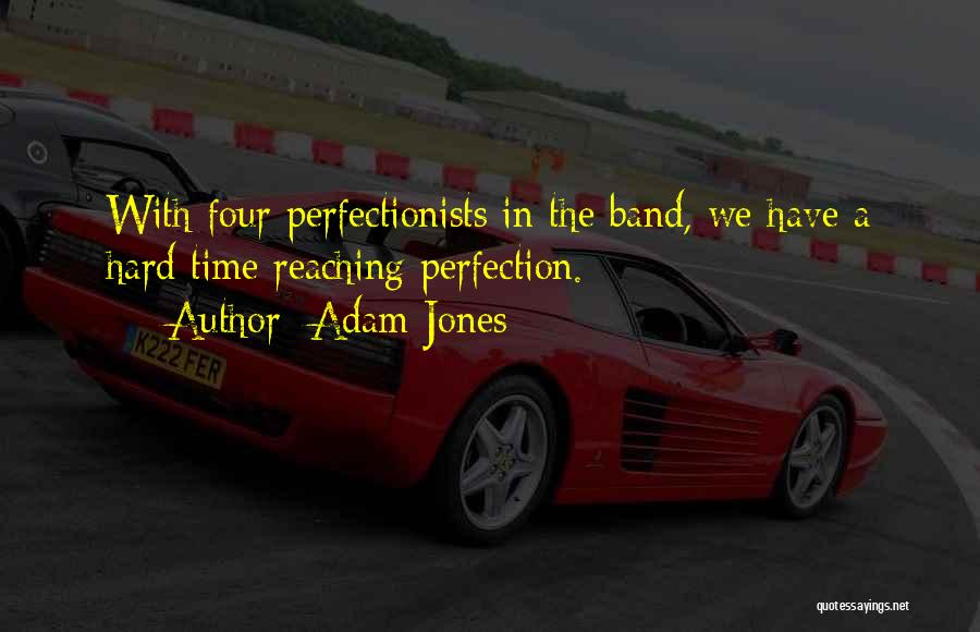 Adam Jones Quotes 882820
