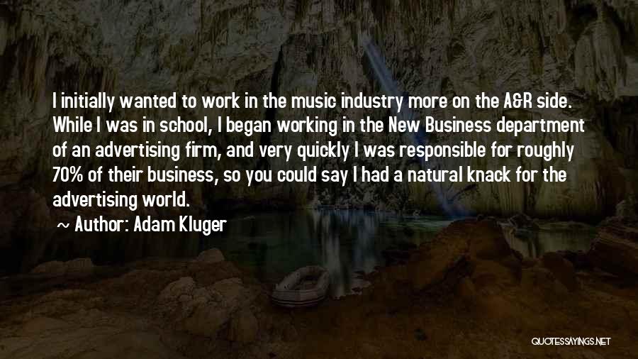 Adam Kluger Quotes 1782911
