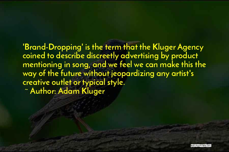 Adam Kluger Quotes 2026450