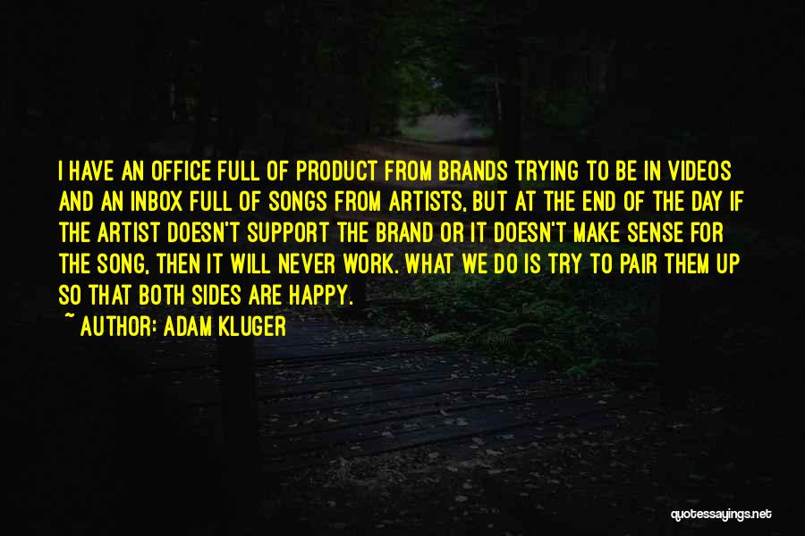 Adam Kluger Quotes 2252690