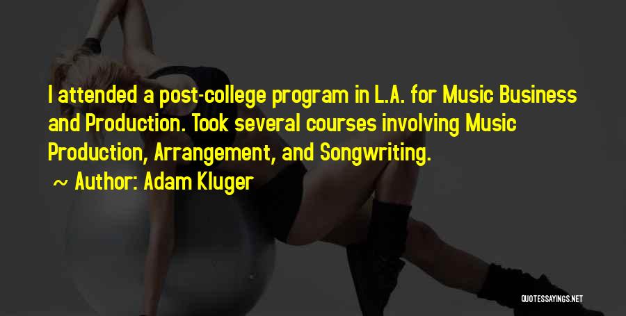 Adam Kluger Quotes 476290