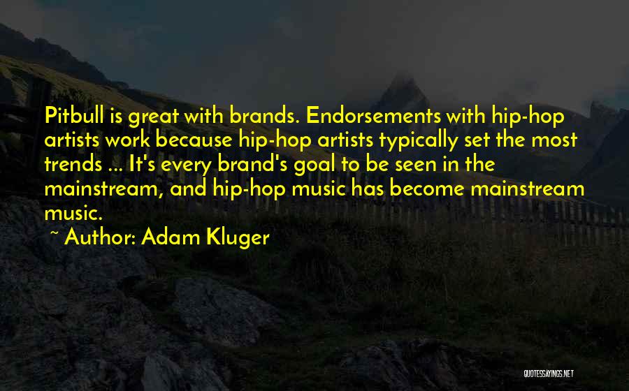 Adam Kluger Quotes 997616