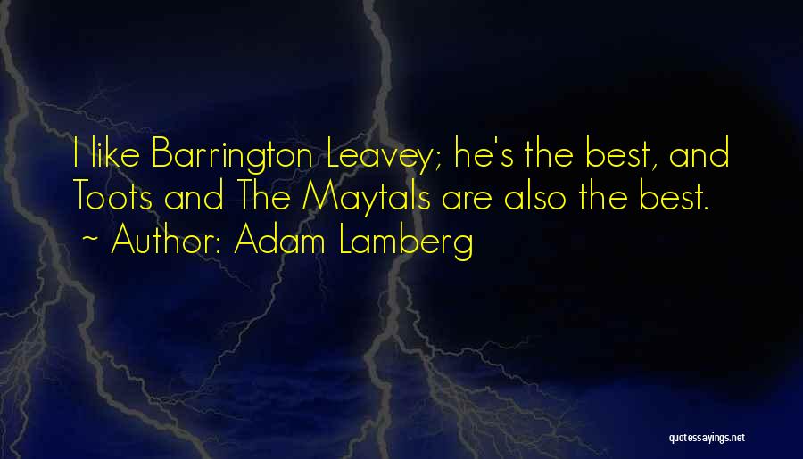 Adam Lamberg Quotes 1339599