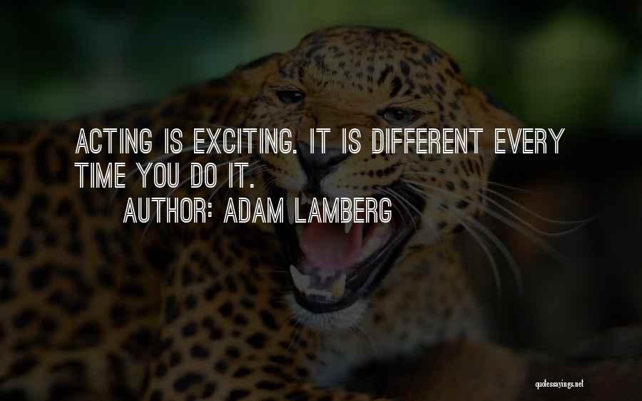 Adam Lamberg Quotes 1940128