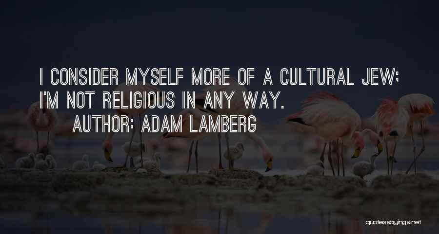 Adam Lamberg Quotes 2002074