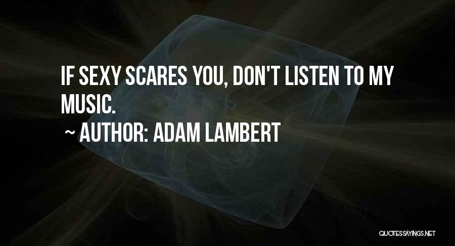 Adam Lambert Quotes 1661639