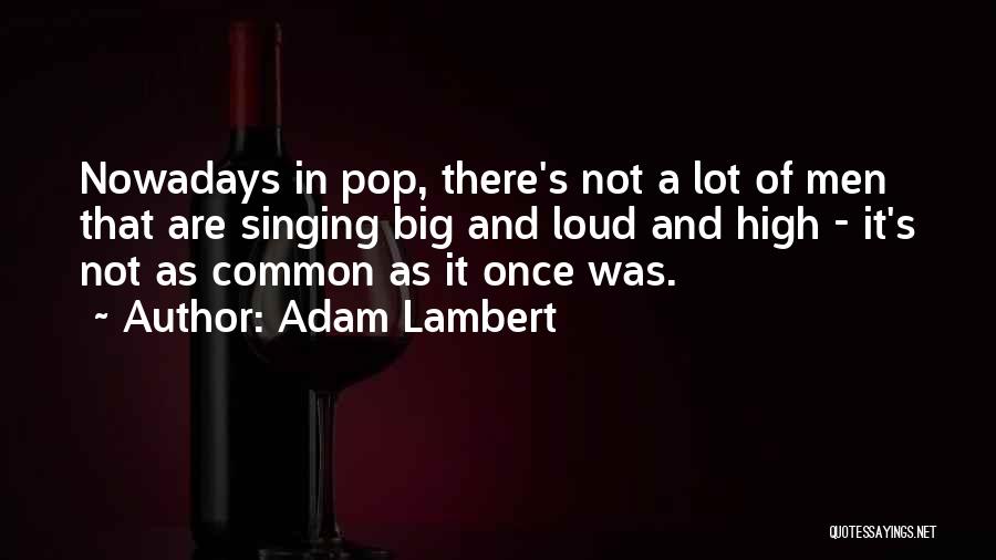 Adam Lambert Quotes 1948367
