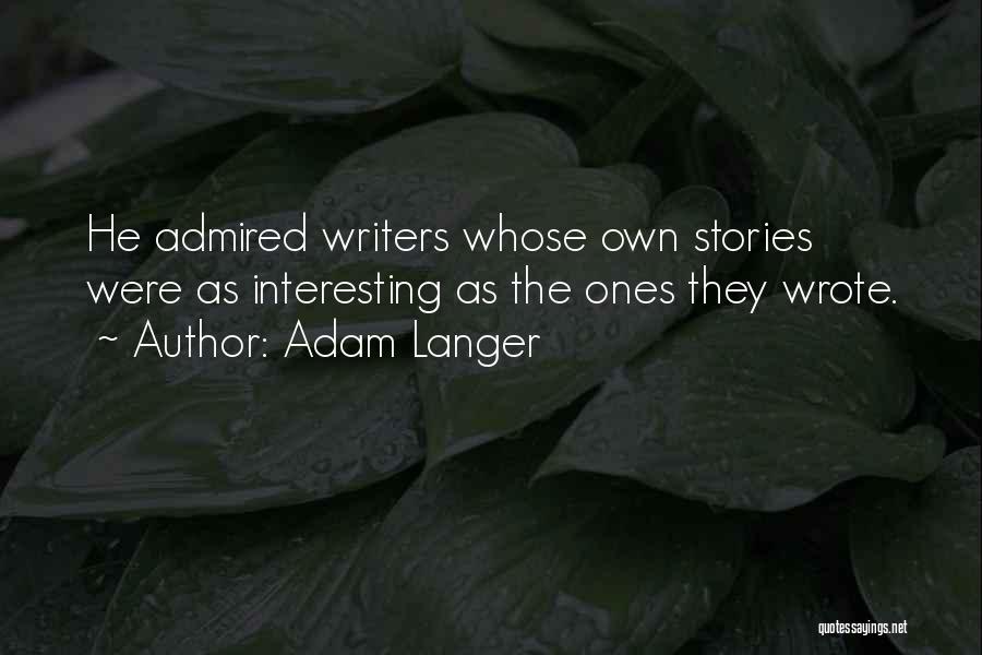 Adam Langer Quotes 1426463