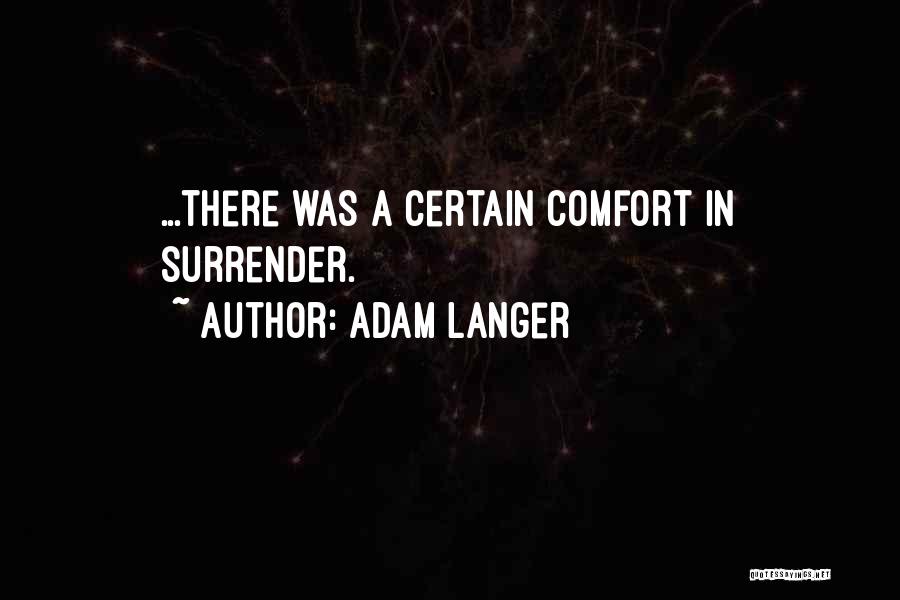 Adam Langer Quotes 254671