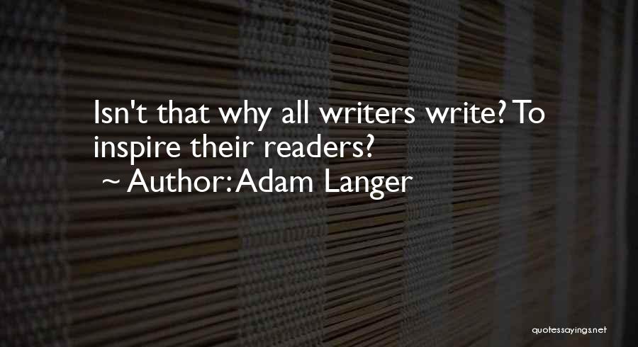 Adam Langer Quotes 283357