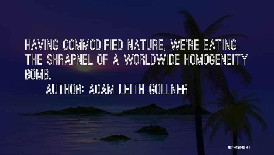 Adam Leith Gollner Quotes 246088