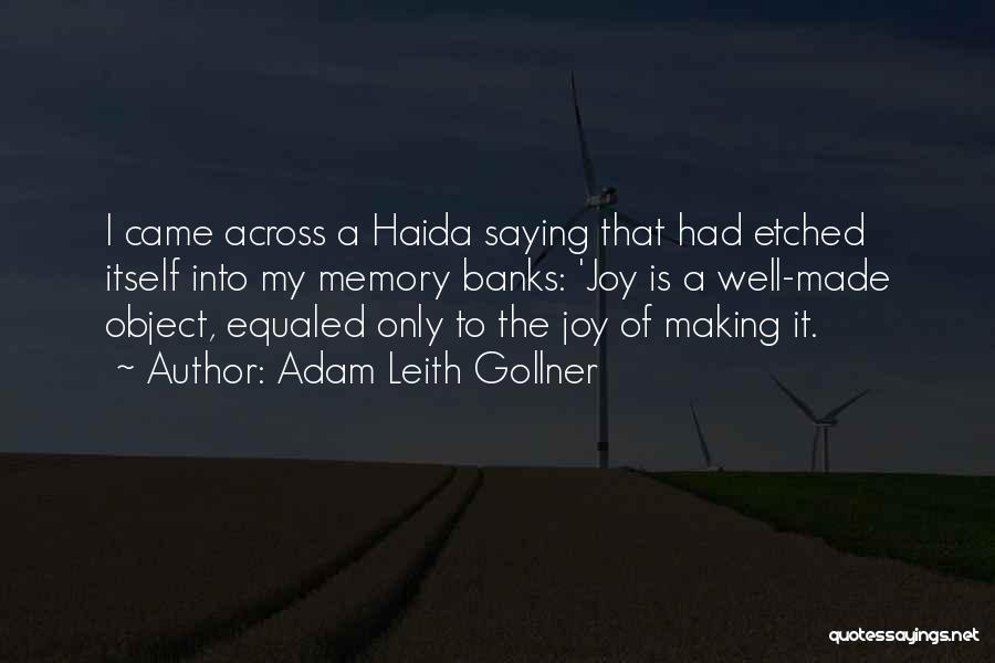 Adam Leith Gollner Quotes 434482