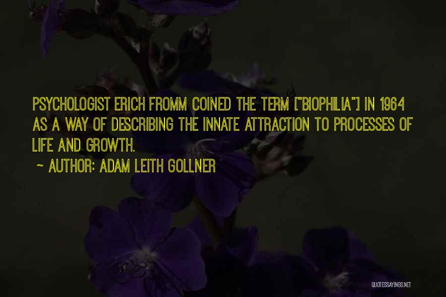 Adam Leith Gollner Quotes 644007