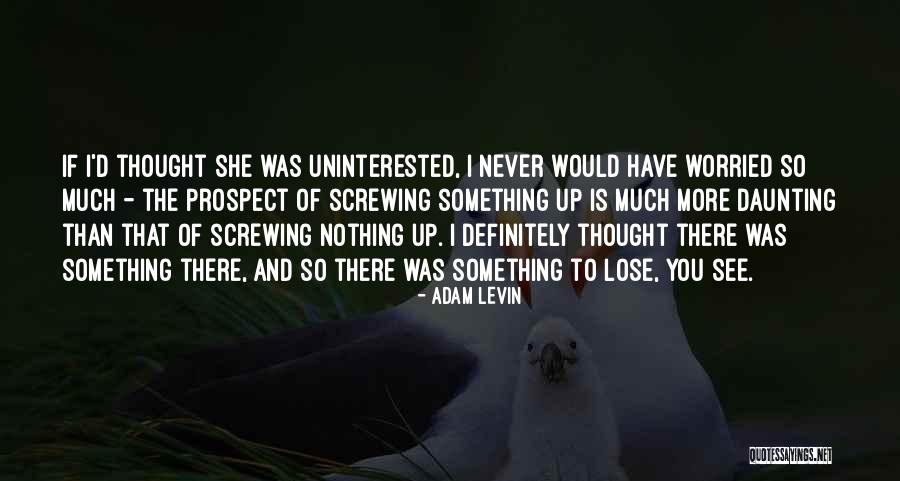 Adam Levin Quotes 1120251 Adam Levin Quotes 1120251
