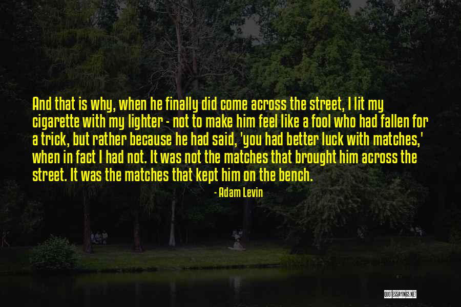 Adam Levin Quotes 1751862 Adam Levin Quotes 1751862