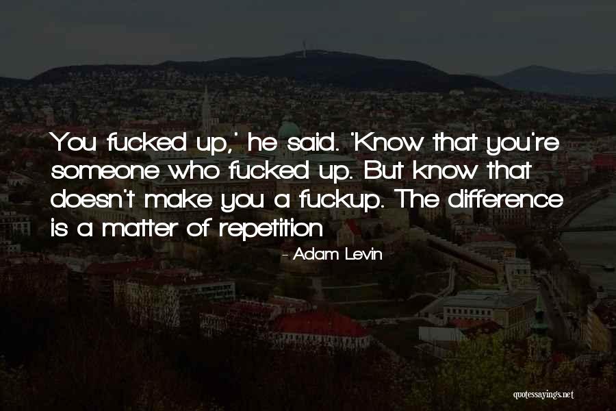 Adam Levin Quotes 2228345 Adam Levin Quotes 2228345