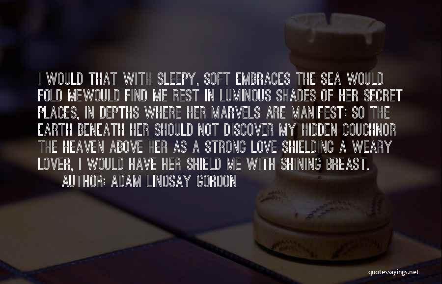 Adam Lindsay Gordon Quotes 1993163