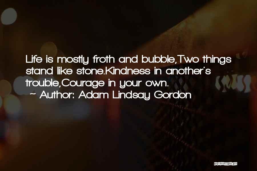 Adam Lindsay Gordon Quotes 716239