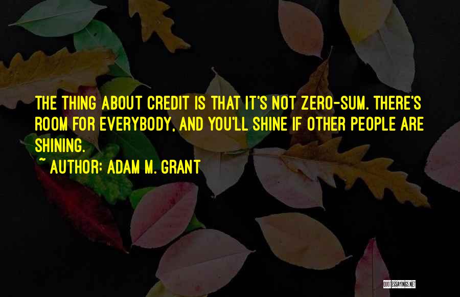 Adam M. Grant Quotes 1128646