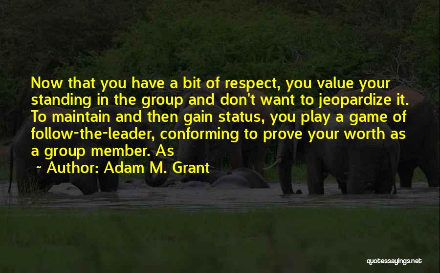 Adam M. Grant Quotes 1615978