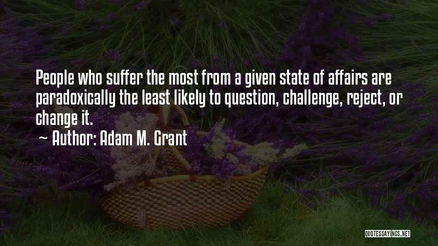 Adam M. Grant Quotes 1633449