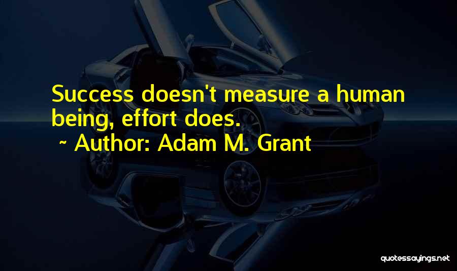 Adam M. Grant Quotes 1876026