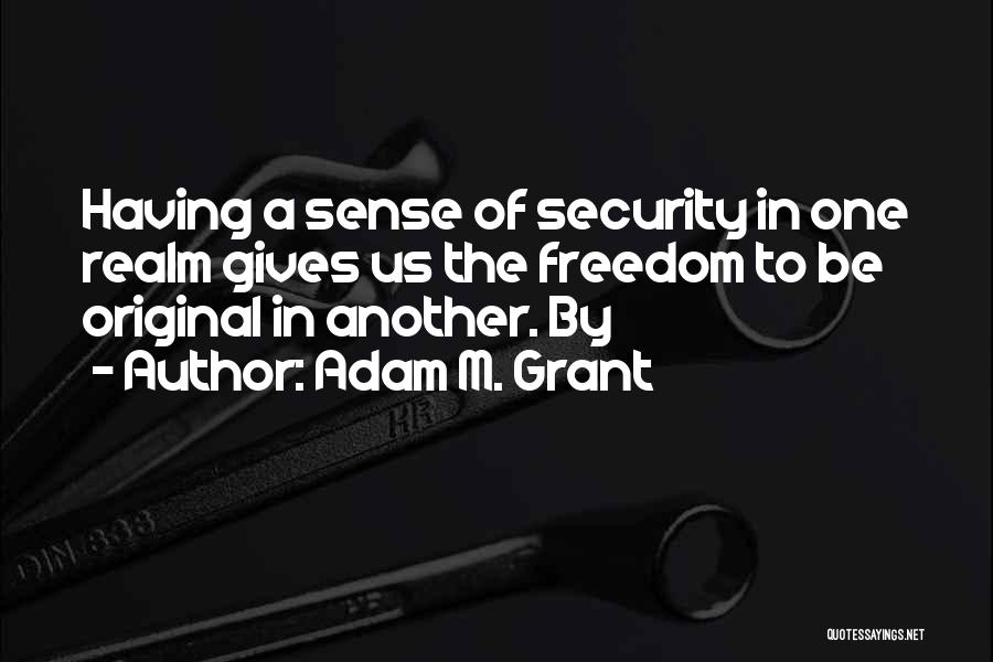 Adam M. Grant Quotes 2151639