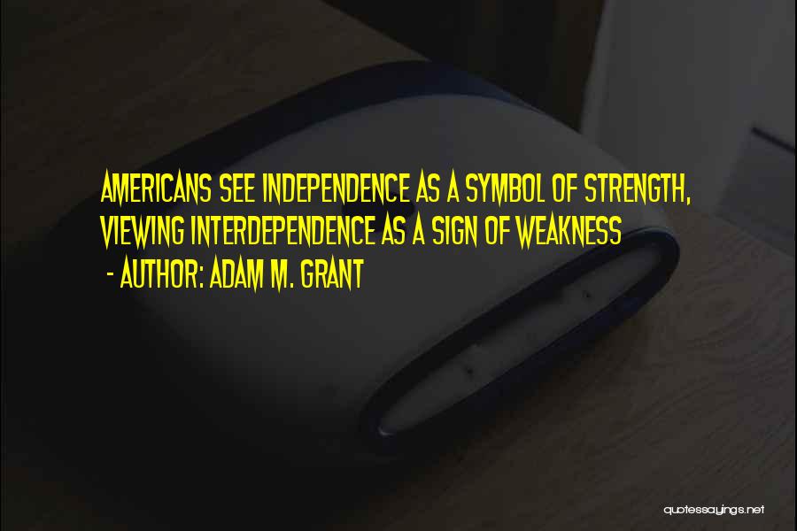 Adam M. Grant Quotes 2176564